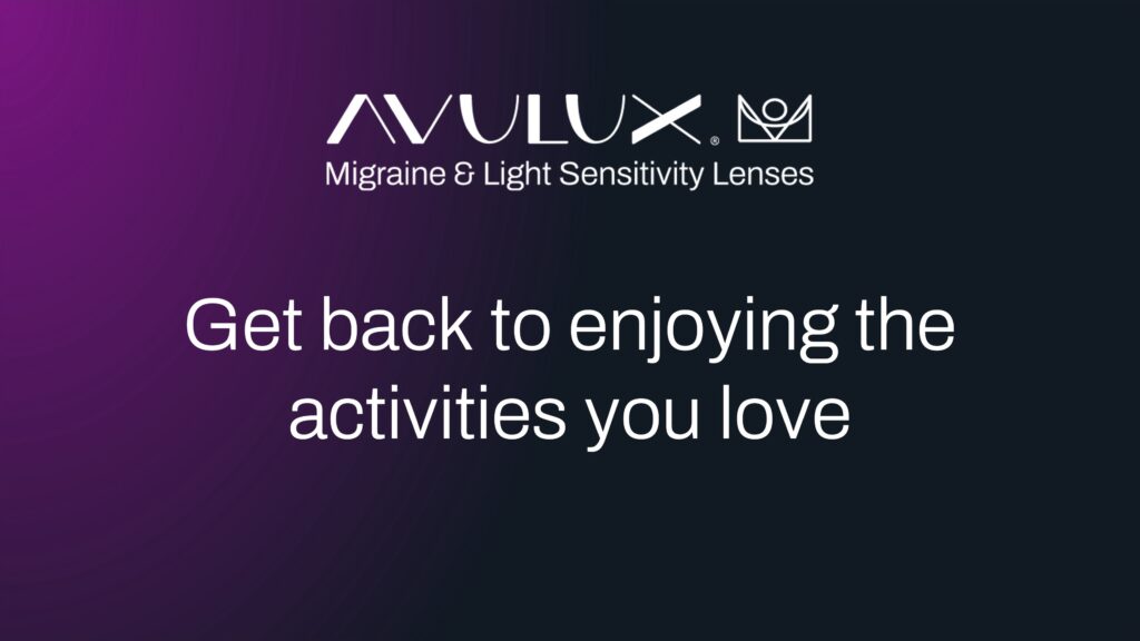 Migraine light sensitivity relief with Avulux lenses